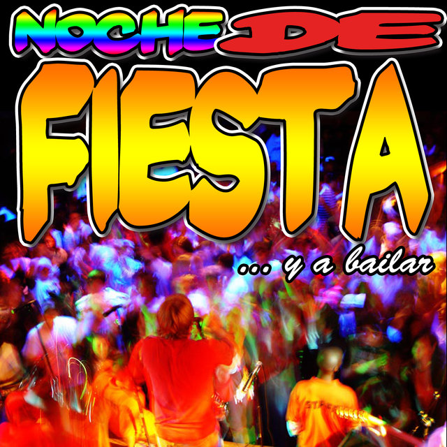 Noche De Fiesta Y a Bailar!!