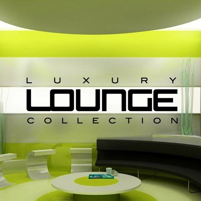 Luxury Lounge Collection (The Best Luxury Lounge e Chillout Collection)