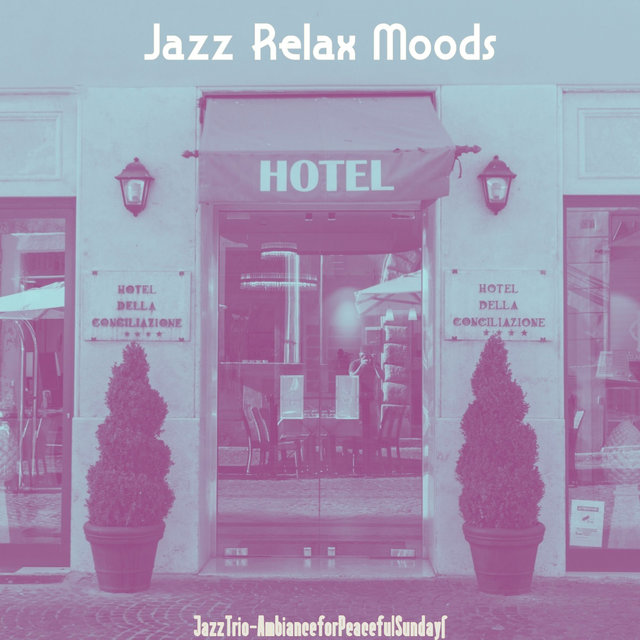 Jazz Trio - Ambiance for Peaceful Sundays