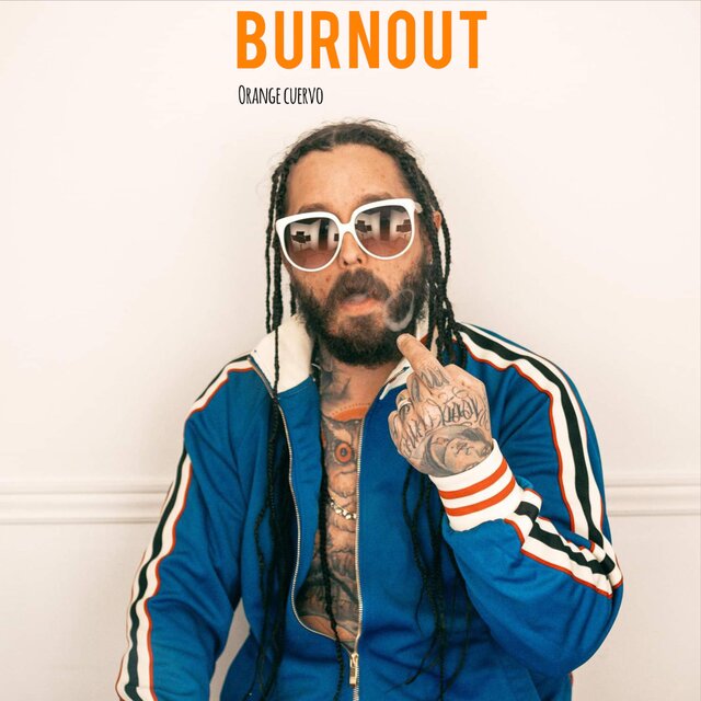 BURNOUT (feat. Orange cuervo)