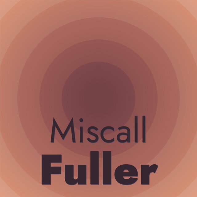 Miscall Fuller