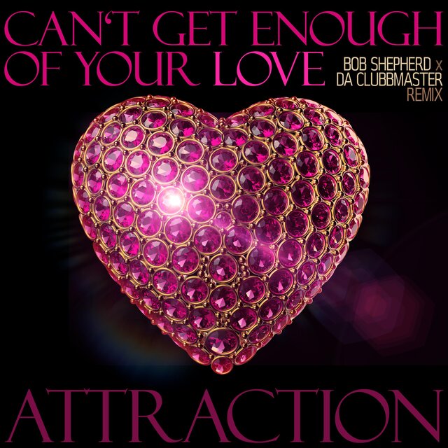 Can't Get Enough Of Your Love (Bob Shepherd x Da C