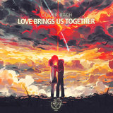 Love Brings Us Together (Radio Edit)