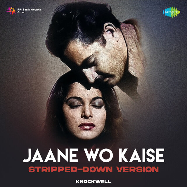 Jaane Wo Kaise (Stripped Down Version)