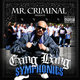 Cover art for album Mr. Criminal Presents: Gang Bang Symphonies by Various Artists