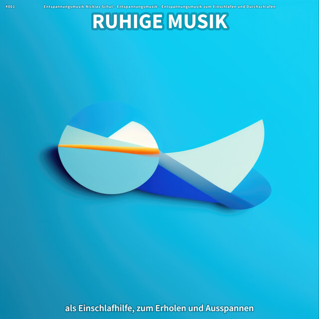 #001 Ruhige Musik als Einschlafhilfe, zum Erholen und Ausspannen