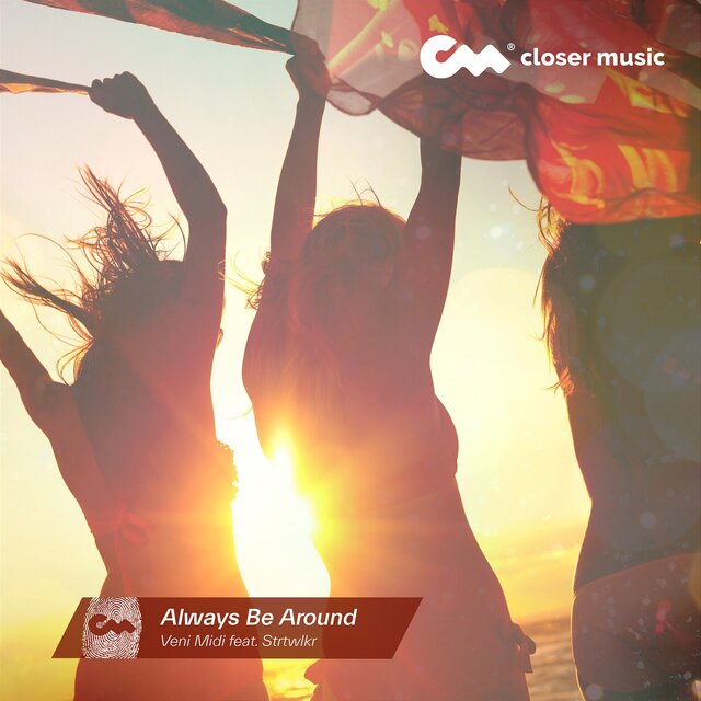 Always Be Around