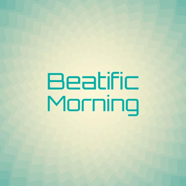 Beatific Morning