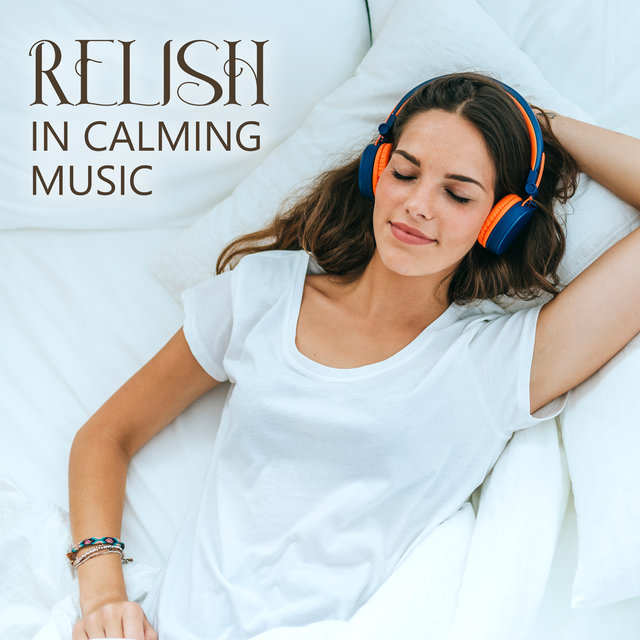 Relish in Calming Music: Sleep Relaxation Background Muisc