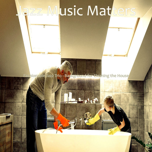 Fashionable Jazz Trio - Background for Cleaning the House
