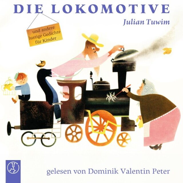 Die Lokomotive (Und andere lustige Gedichte für Kinder)