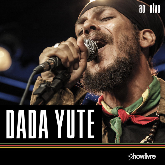 Dada Yute No Estúdio Showlivre (Ao Vivo)