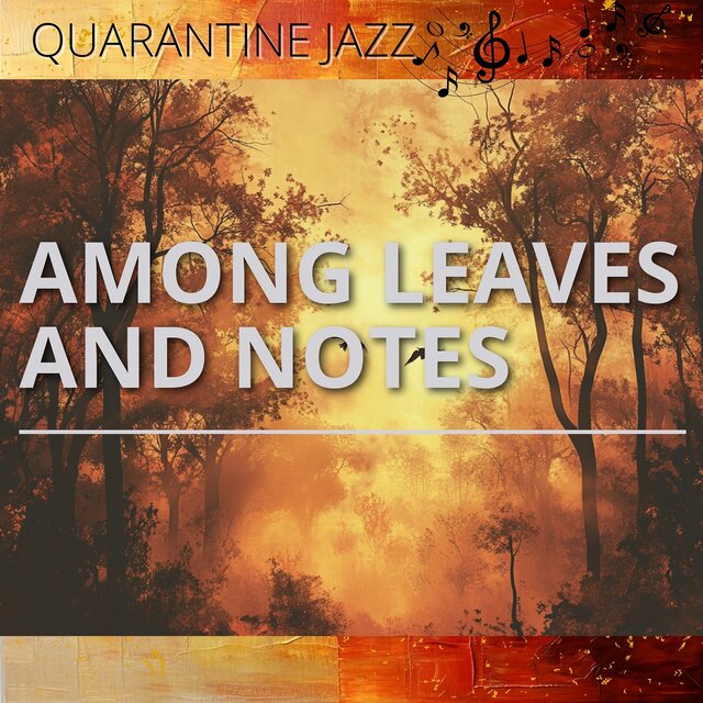 Among Leaves and Notes