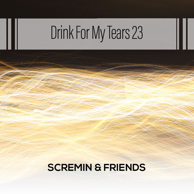 Drink For My Tears 23