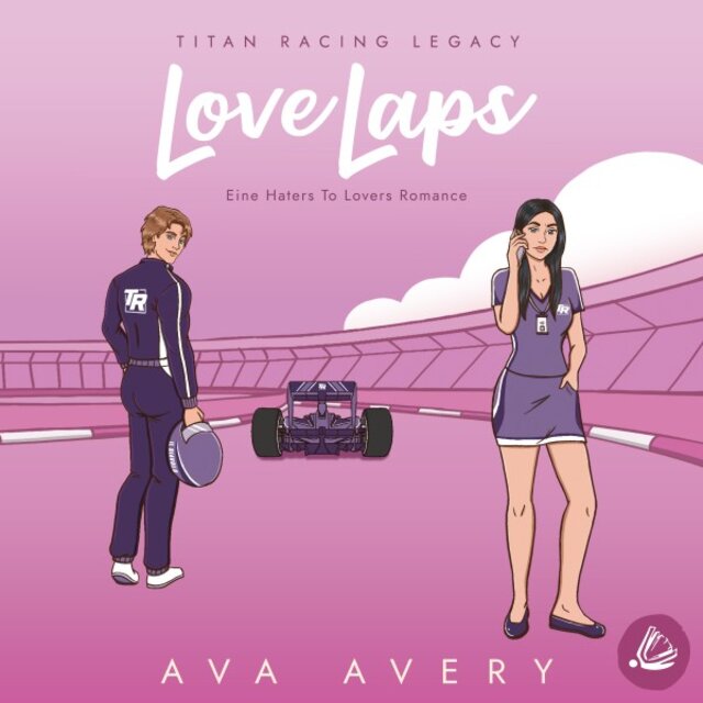 Love Laps (Eine Haters to Lovers Romance)