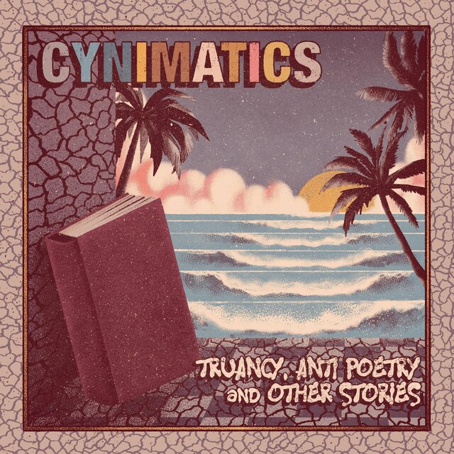 Truancy, Anti Poetry, & Other Stories