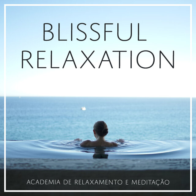 Blissful Relaxation