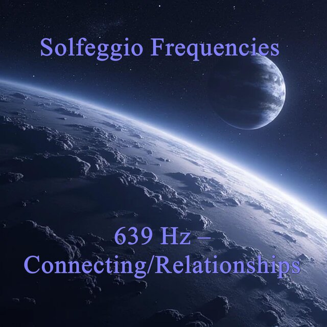 Solfeggio Frequencies 639 Hz