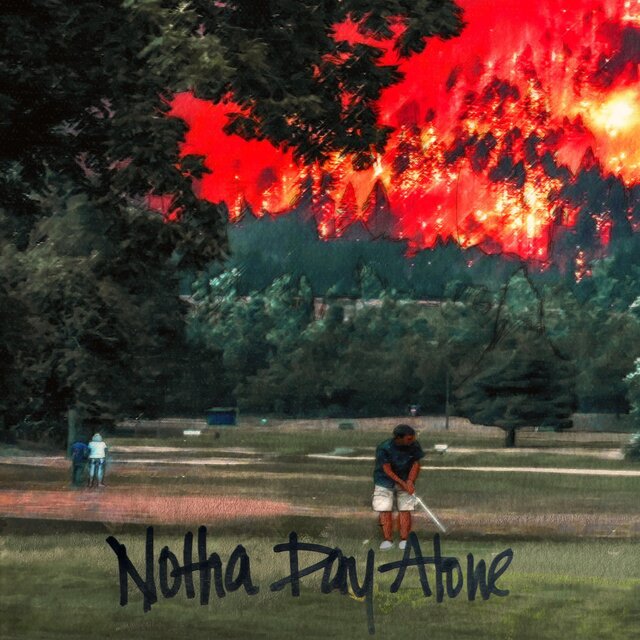 NOTHA DAY ALONE