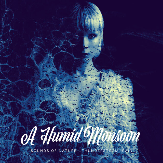 A Humid Monsoon