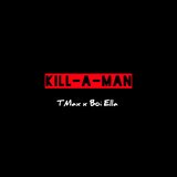 Kill-A-Man (feat. Boi Ella)