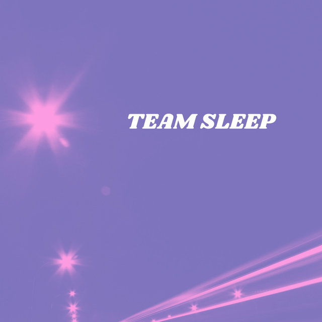 Team Sleep