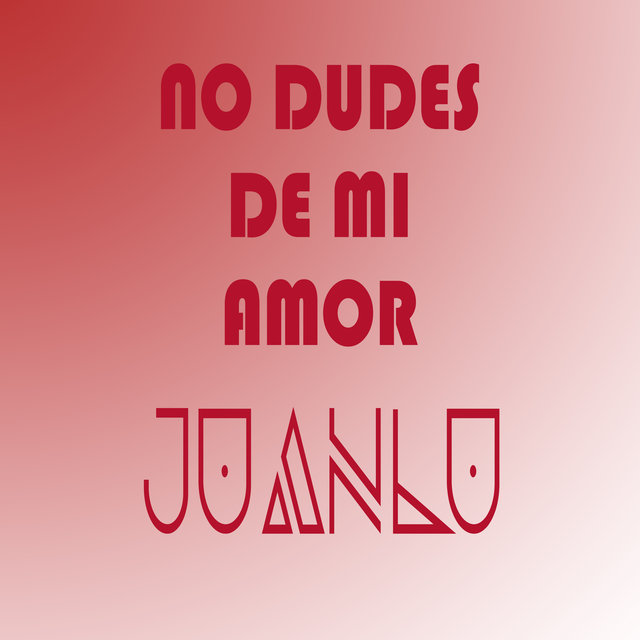 No Dudes de Mi Amor