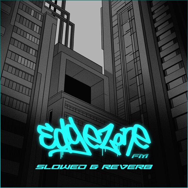 EDGEZONE ///// Slowed & Reverb