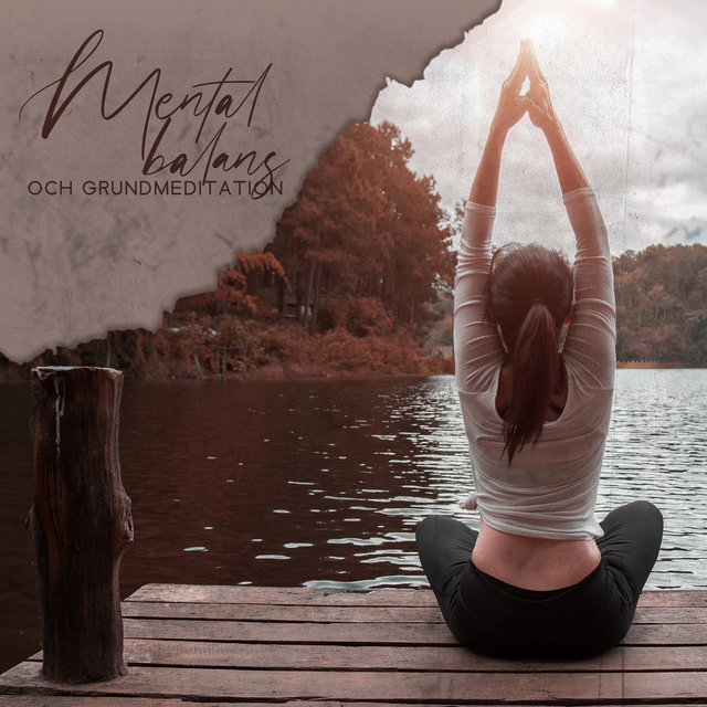 Mental balans och grundmeditation: Positiv energifontän