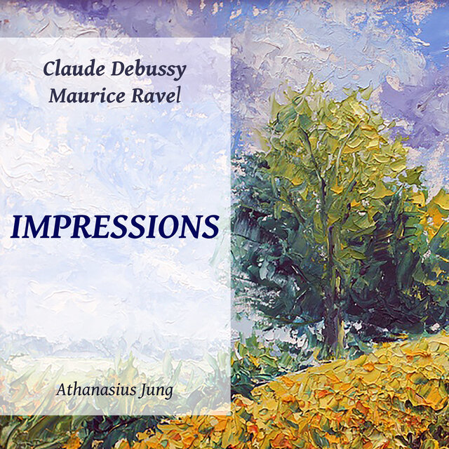Claude Debussy, Maurice Ravel: Impressions