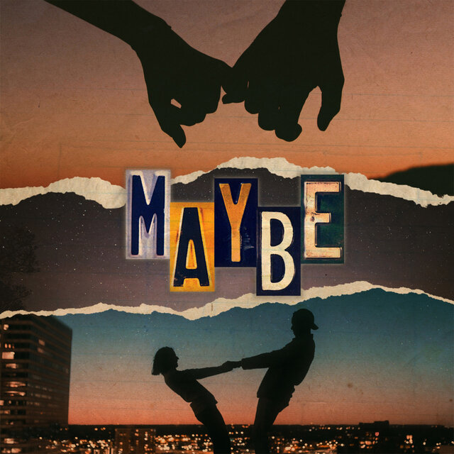 Maybe