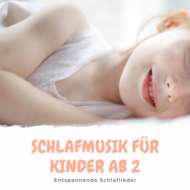 Schlafmusik für kinder ab 2: entspannende Schlaflieder