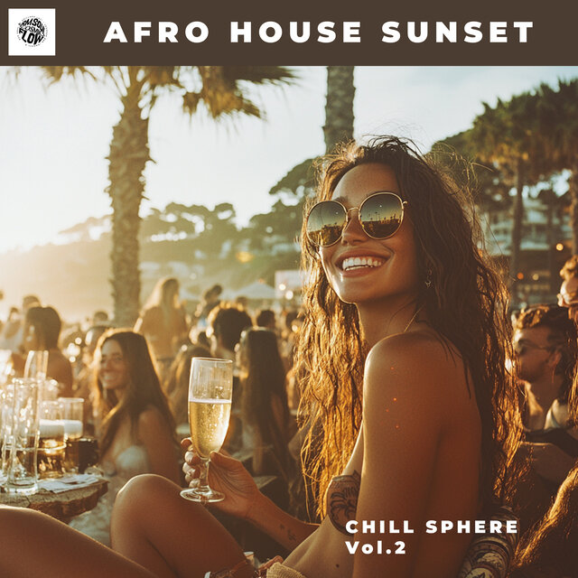 Afro House Sunset Chill Sphere Vol.2