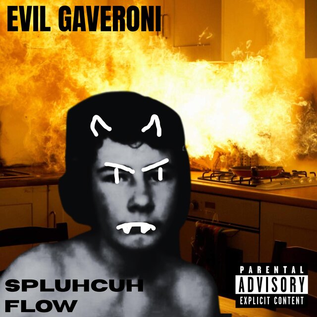 EVIL GAVERONI (feat. SpluhCuh)