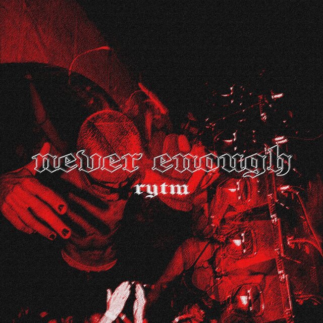 NEVER ENOUGH