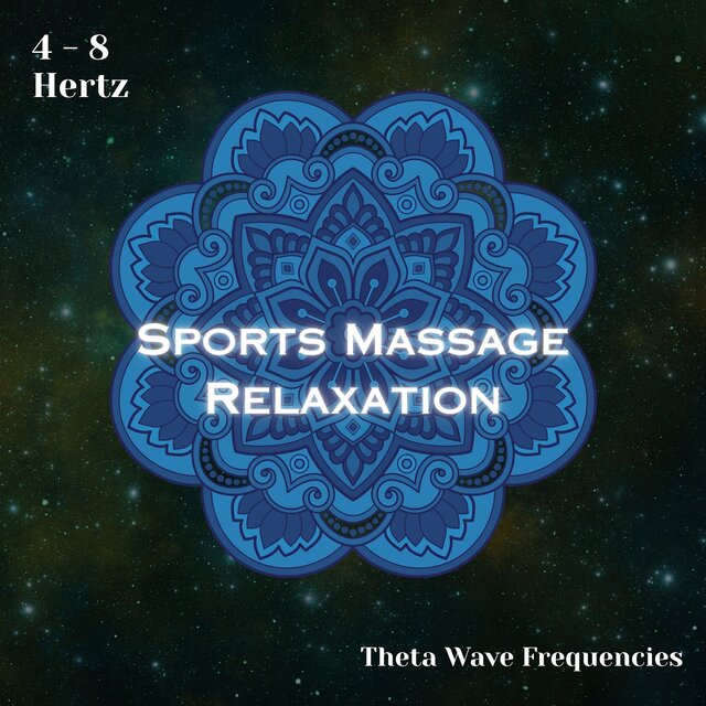Theta Waves 4 - 8 Hertz: Sports Massage Relaxation (Binaural Beats)