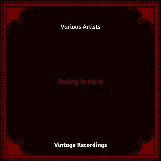 Swing Is Here (Hq Remastered 2023)