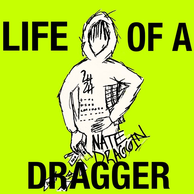Life Of A Dragger