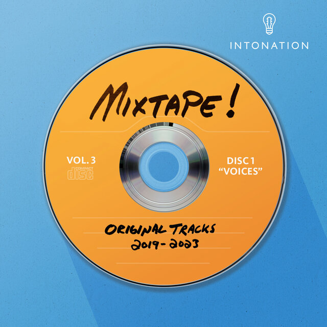 Intonation Mixtape! Vol. 3 (Original Tracks 2019-2023) Disc 1: VOICES
