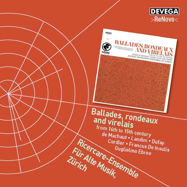 Ballades, rondeaux and virelais from the 14th to 15th century (De Machaut, Landini, Cordier, Francus de Insulis, De Haspre, Dufay, Guglielmo Ebreo)