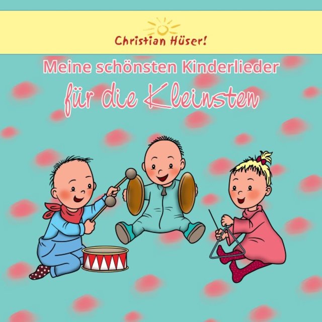 Meine schönsten Kinderlieder für die Kleinsten
