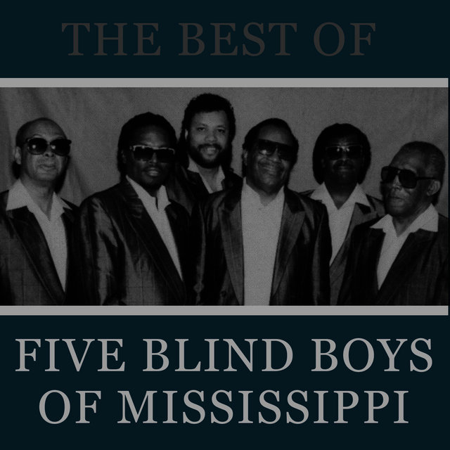 The Best of the Five Blind Boys of Mississippi