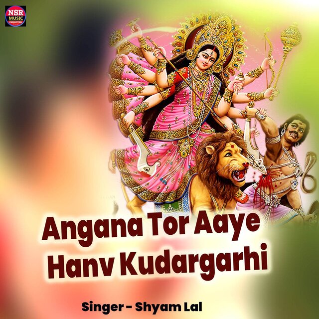Angana Tor Aaye Hanv Kudargarhi