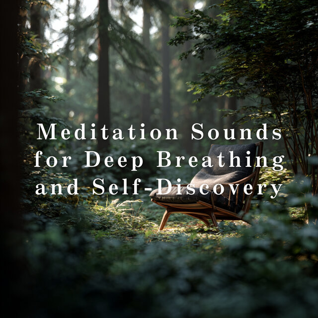 Meditation Sounds for Deep Breathing and Self-Discovery