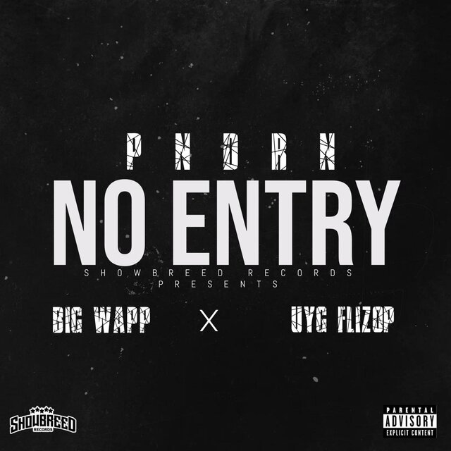 No Entry (feat. Big Wapp & UYG Flizop)