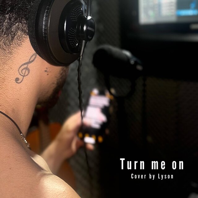 Turn me on