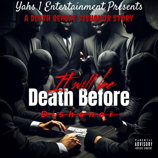 It Will Be Death Before Dishonor (feat. King Ki'YAH, Cipher The 360, BazzGod & Perry Yonah Ben Israel)