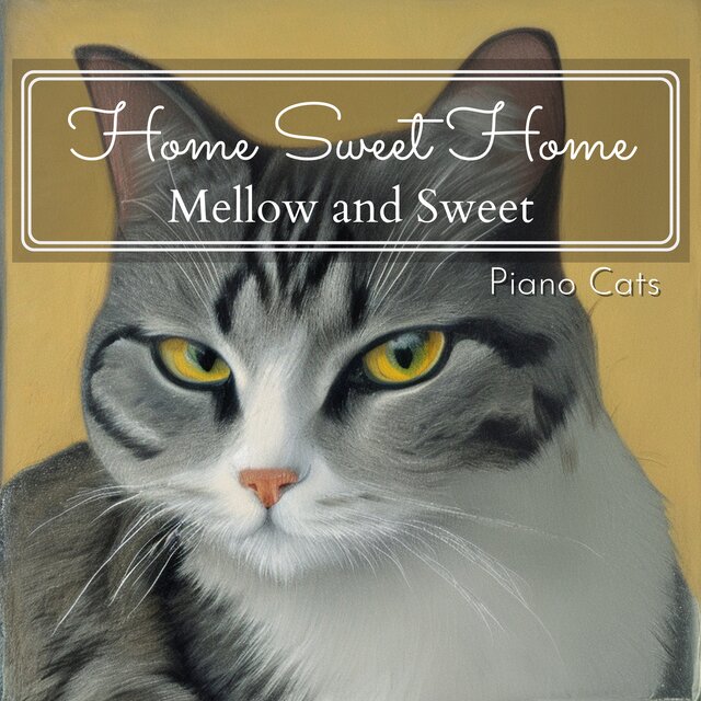 Home Sweet Home - Mellow and Sweet