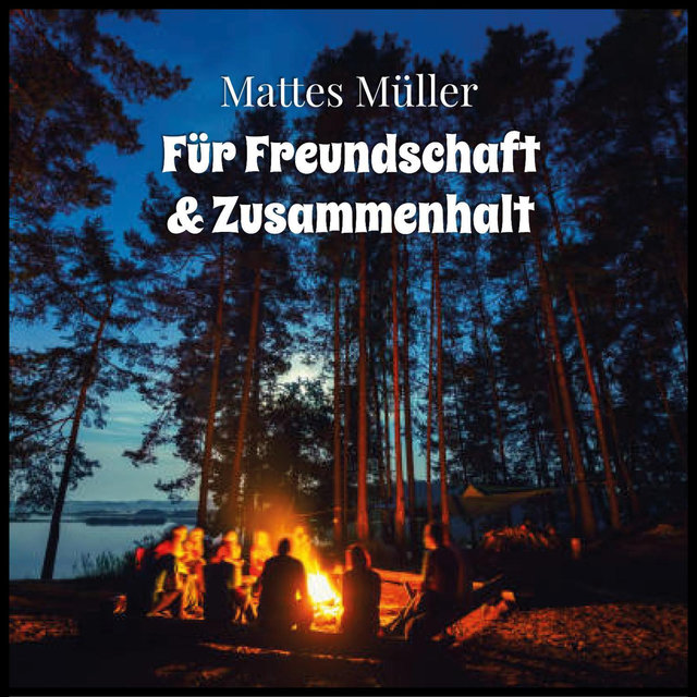 Für Freundschaft & Zusammenhalt