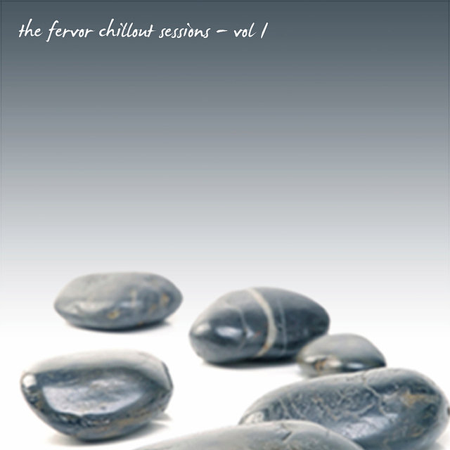 Fervor Chillout Sessions, Vol. 1